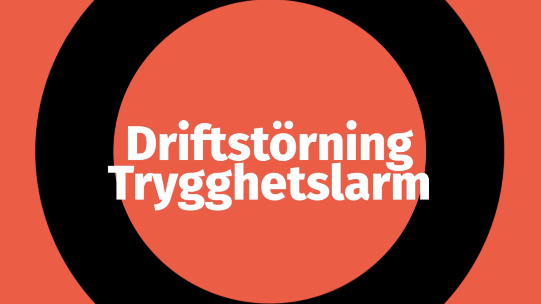 Driftstörning Trygghetslarm